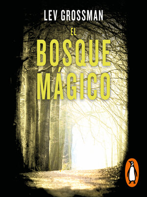 cover image of El bosque mágico (Trilogía Los Magos 2)